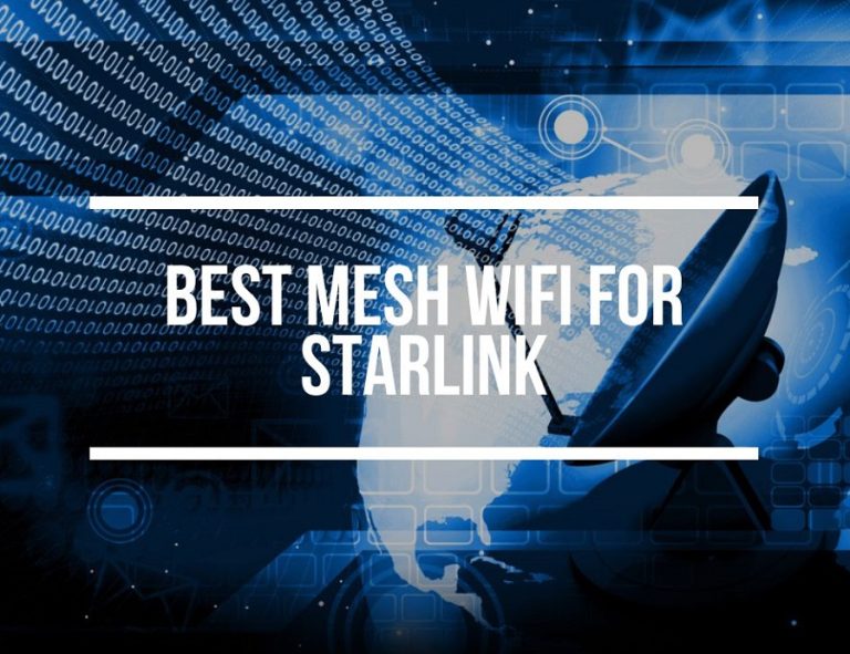 Best Mesh Wifi For Starlink In Compatible Mesh Nodes