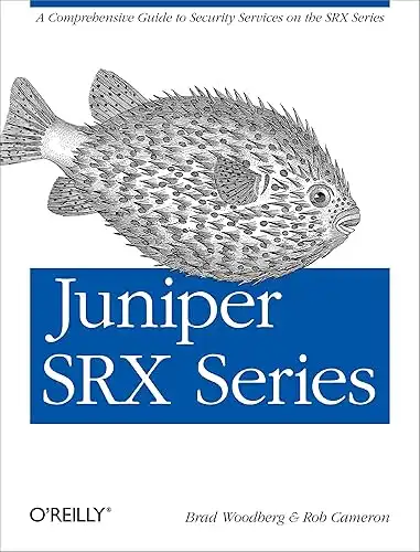 Juniper SRX Series: A Comprehensive Guide to Security Services on the SRX Series