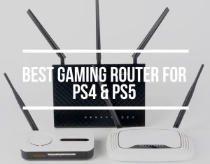 Best Gaming Router For PS5