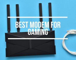 Best Modem For Gaming