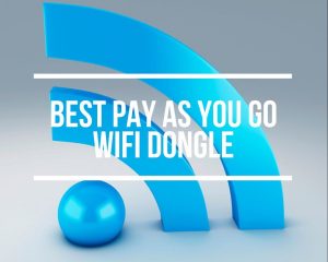 Best Pay As You Go WiFi Dongle