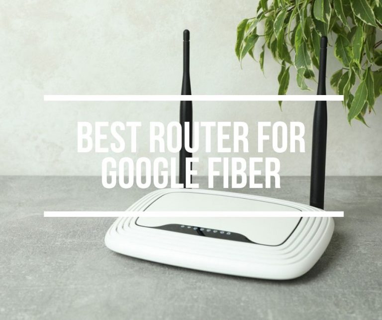 Best Router For Google Fiber In 2024 (Gigabit Speeds)
