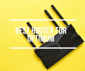 Best Router For Optimum