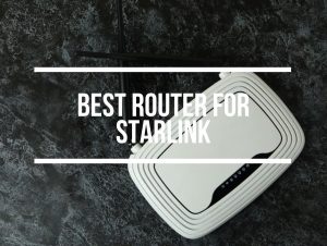 Best Router For Starlink