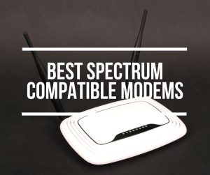 Best Spectrum Compatible Modems