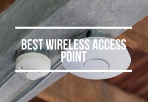 Best Wireless Access Point