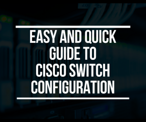 Cisco Switch Configuration