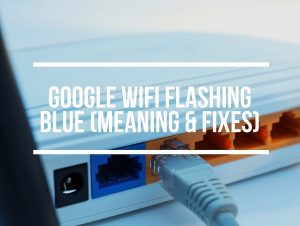 Google WiFi Flashing Blue