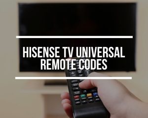 Hisense TV Universal Remote Codes