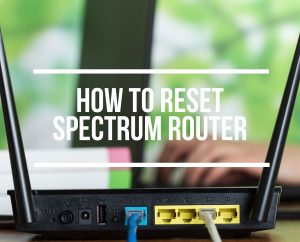 How To Reset Spectrum Router