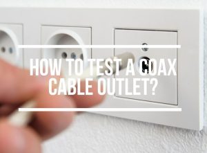 How To Test A Coax Cable