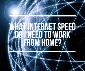 Internet Speed Work From Home