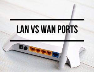 LAN vs WAN Ports