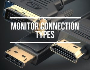 Monitor Connection Types