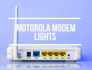 Motorola Modem Lights