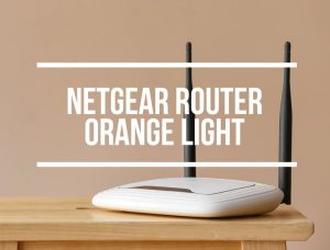 Netgear Router Orange Light