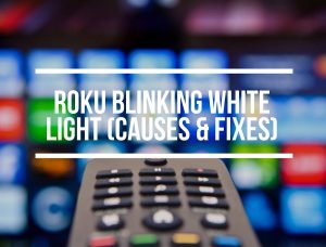 Roku Blinking White Light