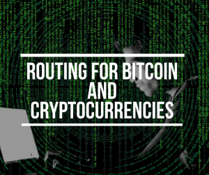 Routing for Cryptocurrencies