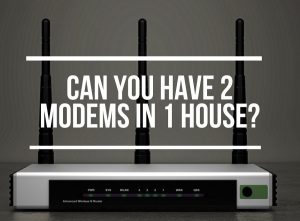 Two Modems In One House