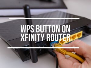 WPS Button On Xfinity Router