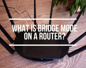 What Is Bridge Mode On A Router