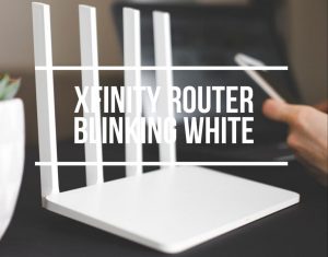 Xfinity Modem Router Blinking White