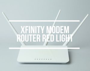 Xfinity Modem Router Red Light